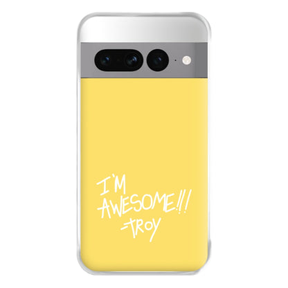 I'm Awesome - Community Phone Case for Google Pixel 7 Pro