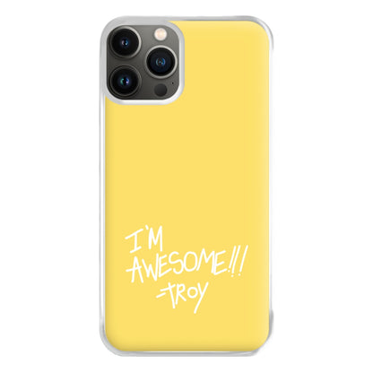 I'm Awesome - Community Phone Case for iPhone 13 Pro Max