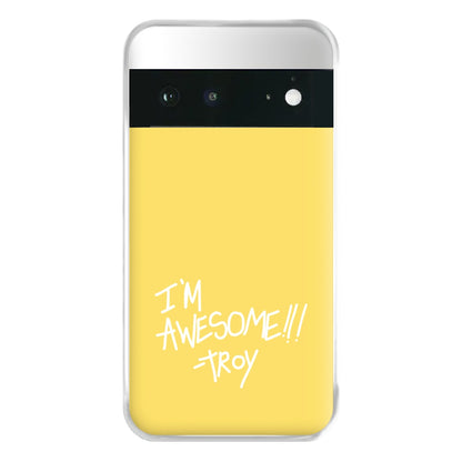 I'm Awesome - Community Phone Case for Google Pixel 6a