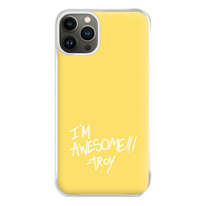 I'm Awesome - Community Phone Case for iPhone 13