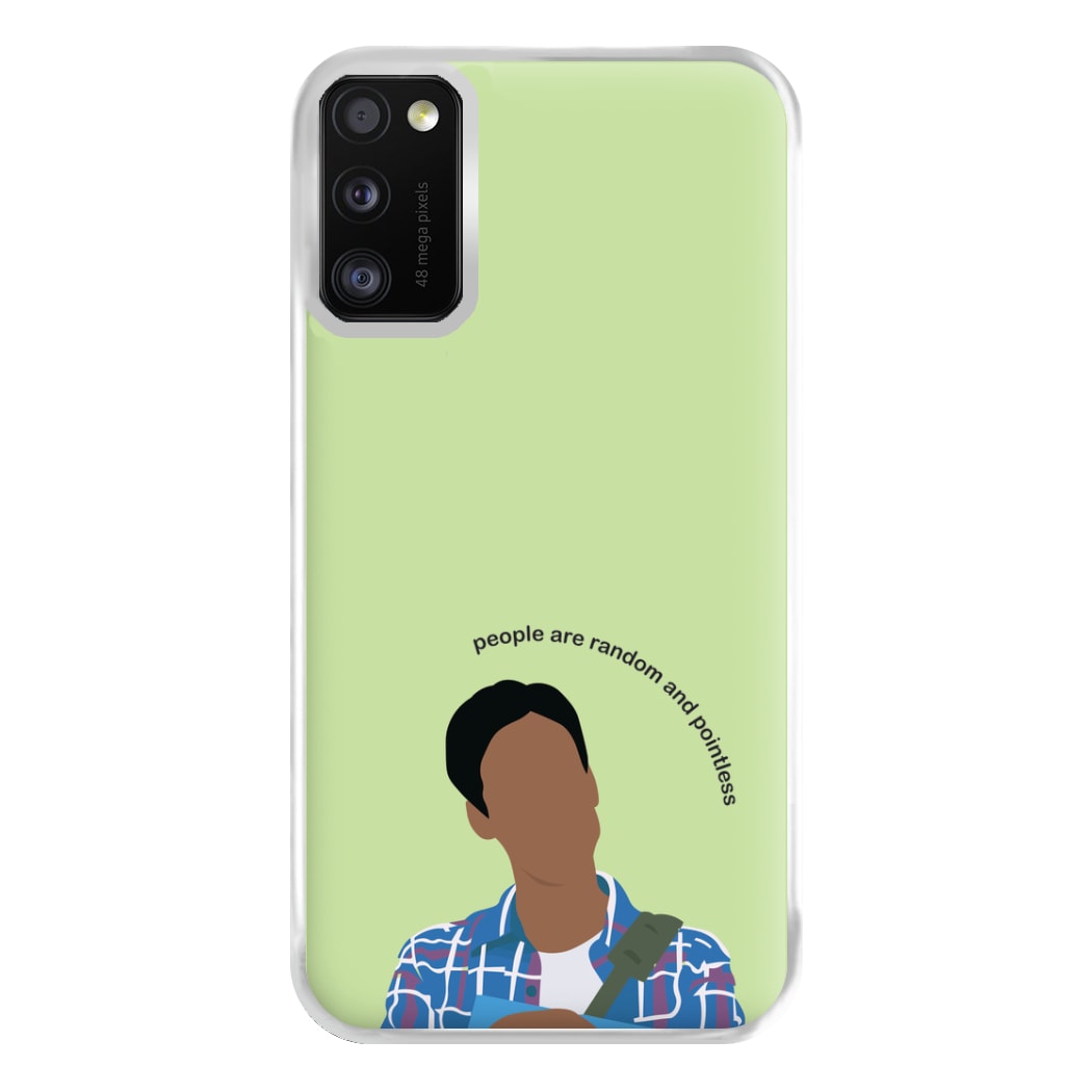 People Are Random And Pointless - Community Phone Case for Galaxy A41