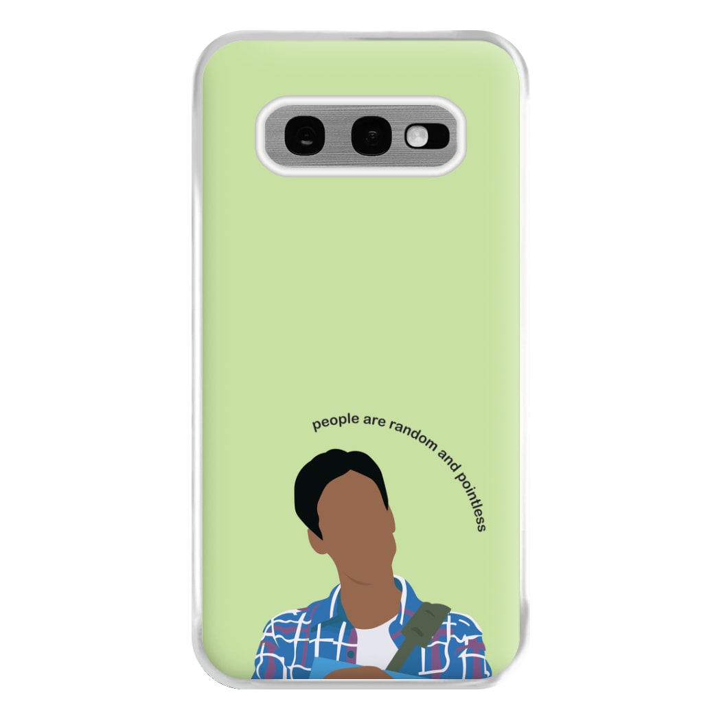 People Are Random And Pointless - Community Phone Case for Galaxy S10e