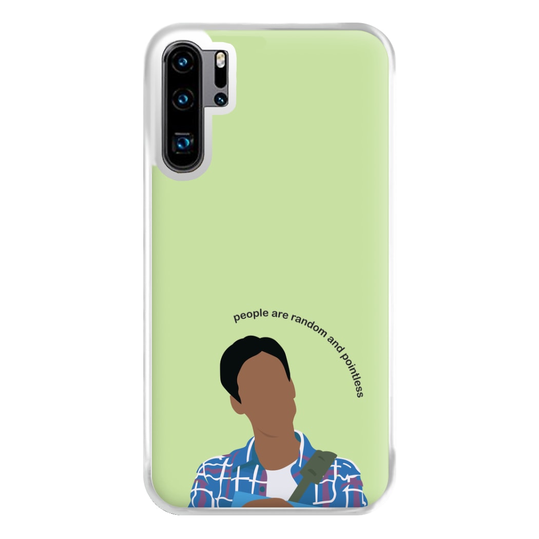 People Are Random And Pointless - Community Phone Case for Huawei P30 Pro