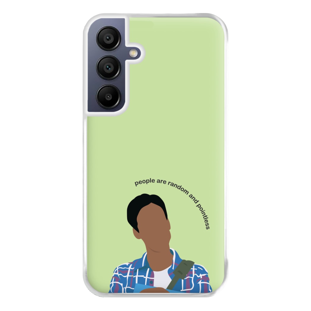 People Are Random And Pointless - Community Phone Case for Galaxy A16