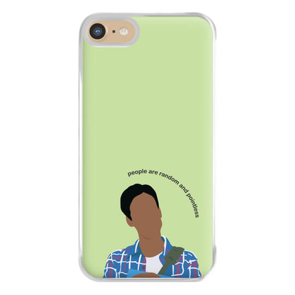 People Are Random And Pointless - Community Phone Case for iPhone 6 / 7 / 8 / SE