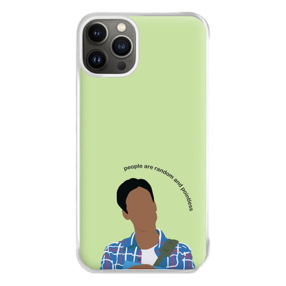 People Are Random And Pointless - Community Phone Case for iPhone 13