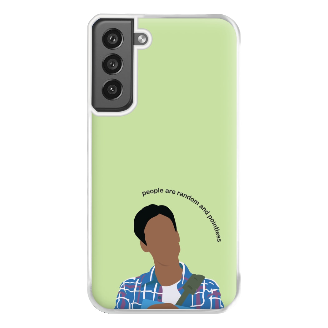 People Are Random And Pointless - Community Phone Case for Galaxy S21FE