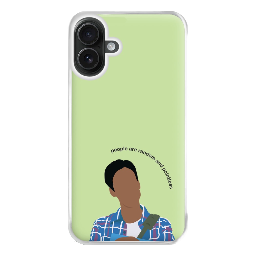 People Are Random And Pointless - Community Phone Case for iPhone 16 Plus