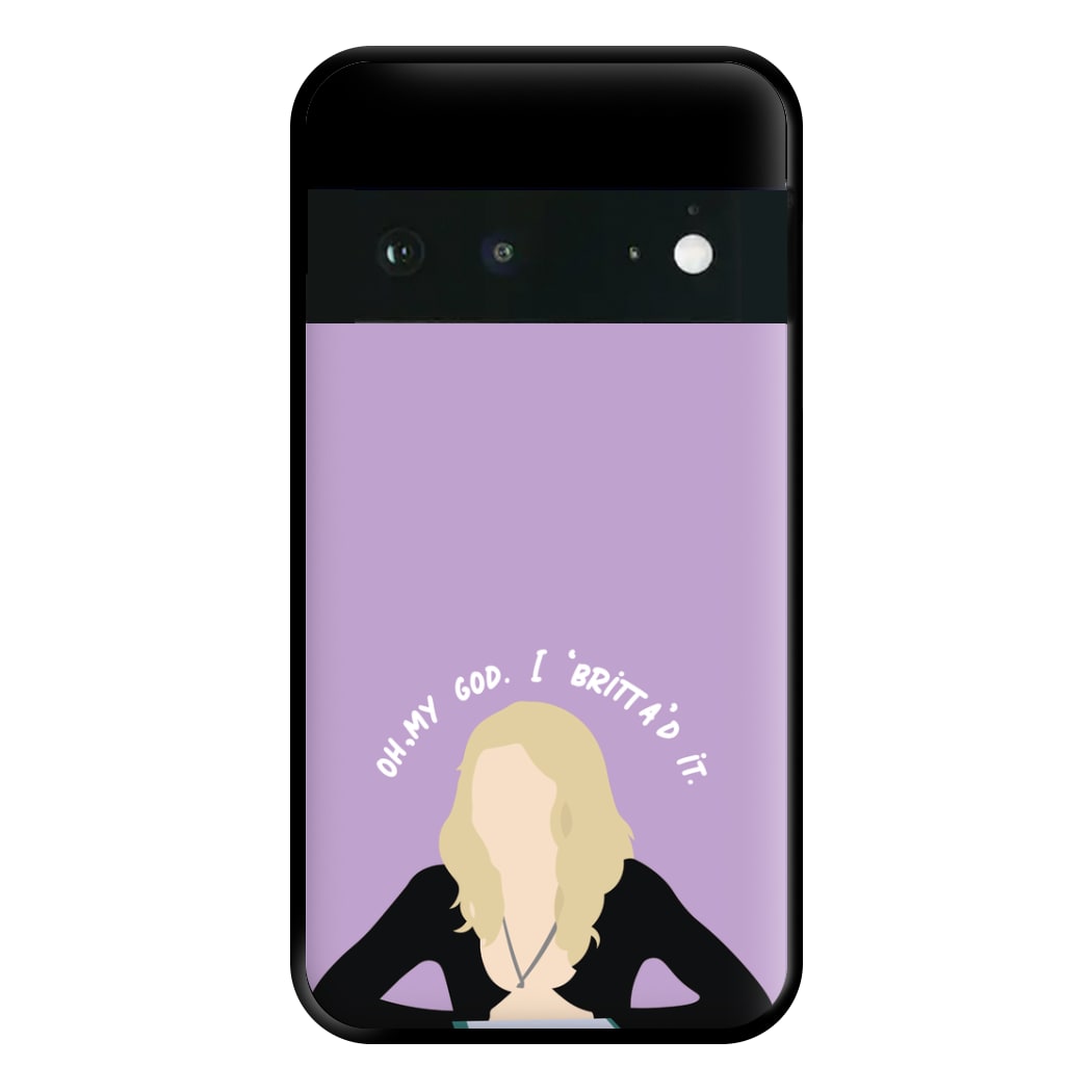 Britta'd It- Community Phone Case for Google Pixel 6a