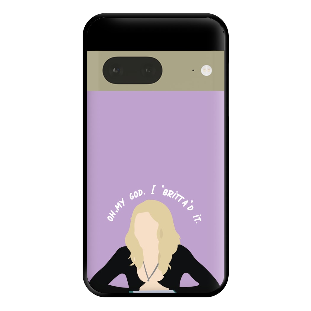 Britta'd It- Community Phone Case for Google Pixel 7a