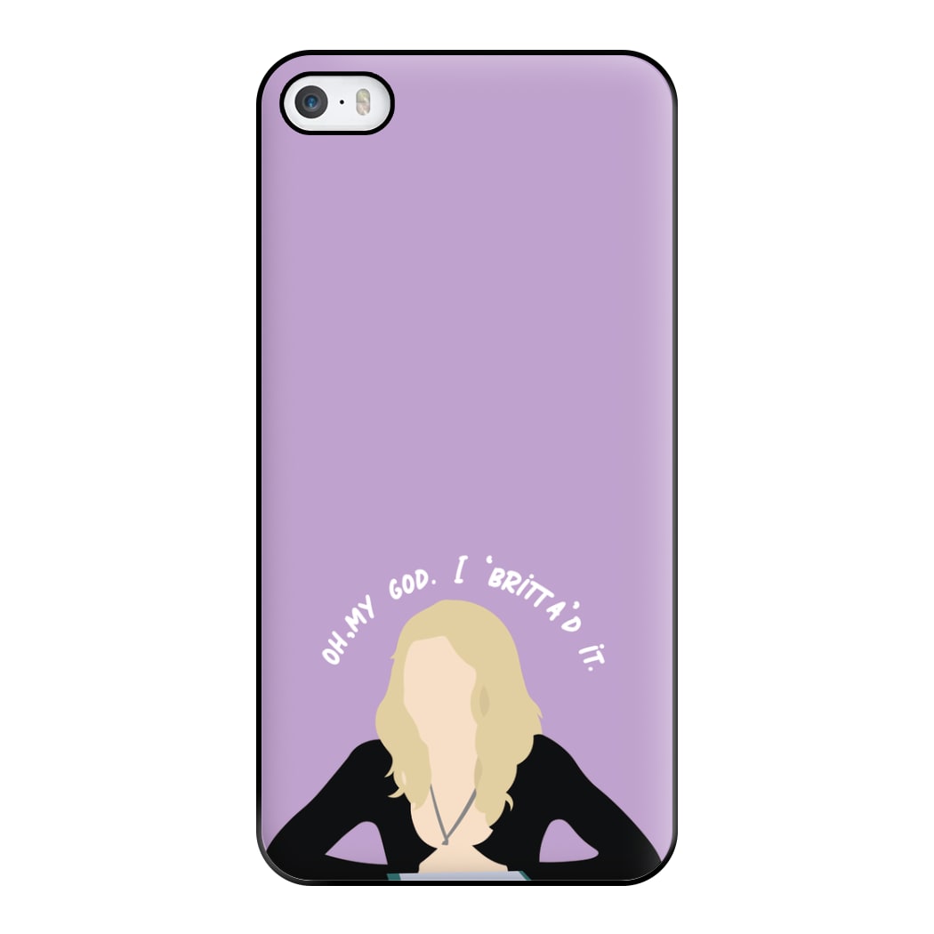 Britta'd It- Community Phone Case for iPhone 5 / 5s / SE 2016