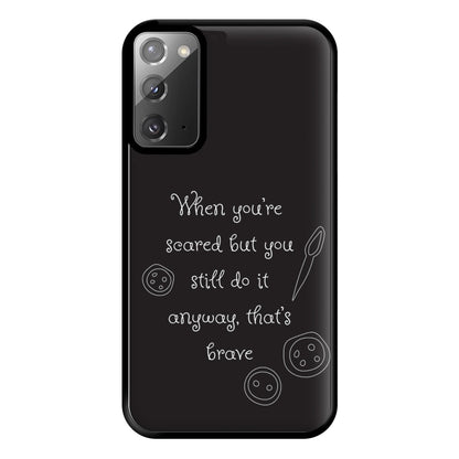 That's Brave Phone Case for Galaxy Note 20 Ultra