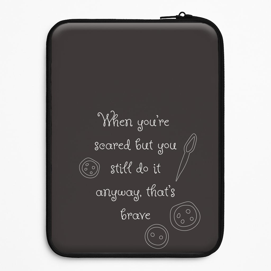 That's Brave Laptop Sleeve