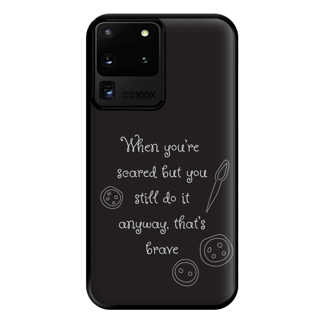 That's Brave Phone Case for Galaxy S20 Ultra