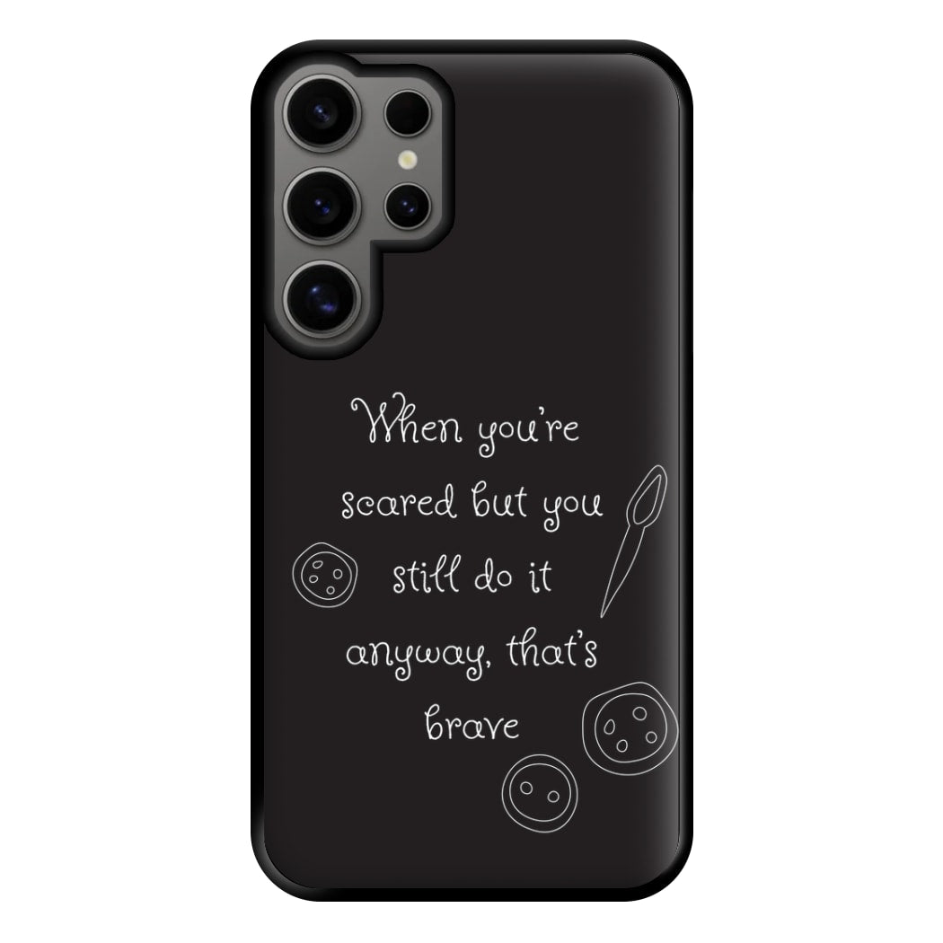 That's Brave Phone Case for Galaxy S24 Ultra