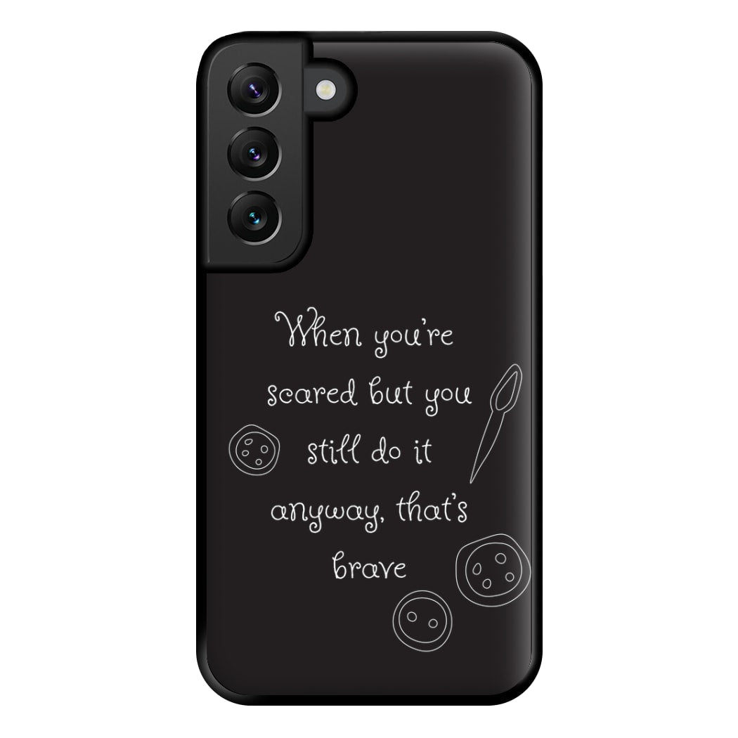 That's Brave Phone Case for Galaxy S22 Plus