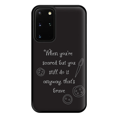 That's Brave Phone Case for Galaxy S20 Plus