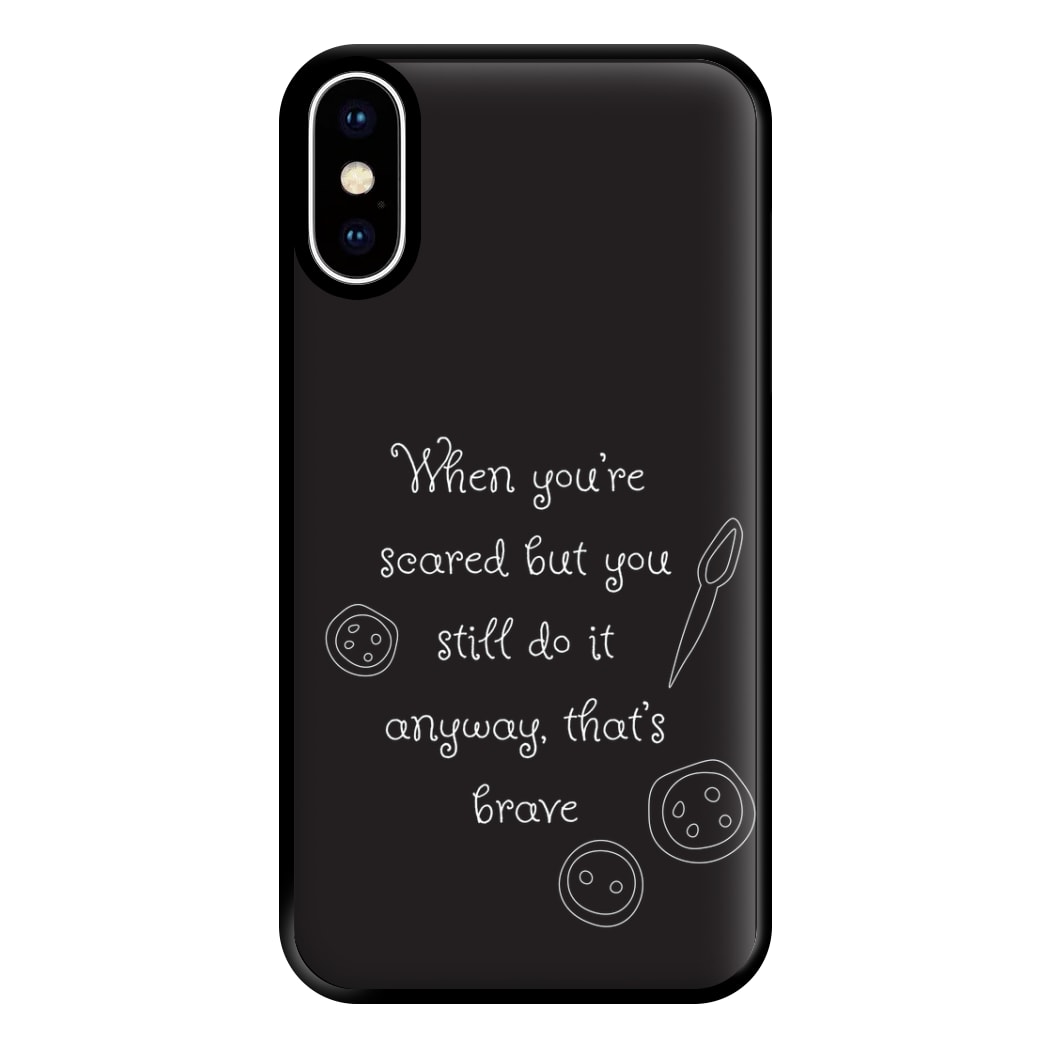 That's Brave Phone Case for iPhone XS Max
