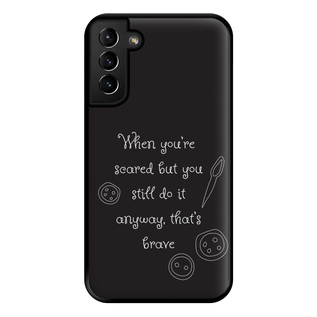 That's Brave Phone Case for Galaxy S21 Plus