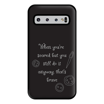 That's Brave Phone Case for Galaxy S10 Plus