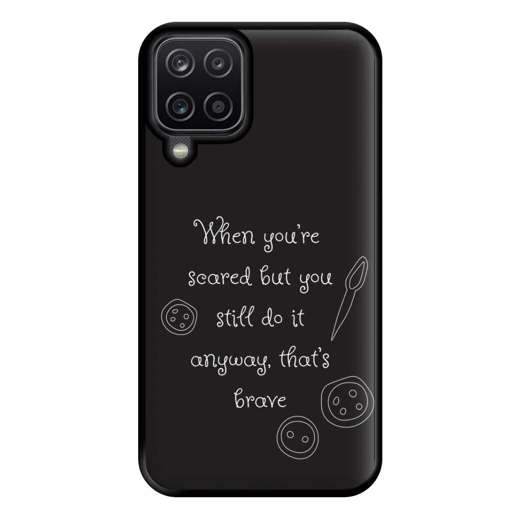 That's Brave Phone Case for Galaxy A12