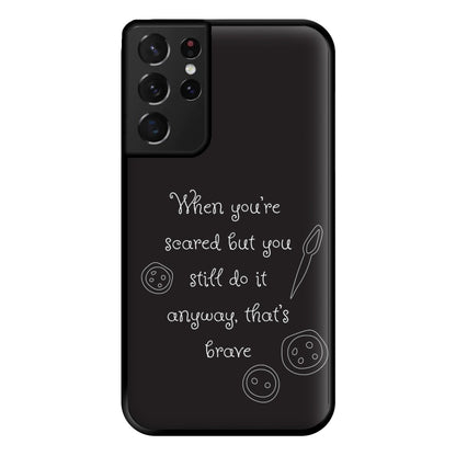 That's Brave Phone Case for Galaxy S21 Ultra