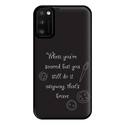 That's Brave Phone Case for Galaxy A41