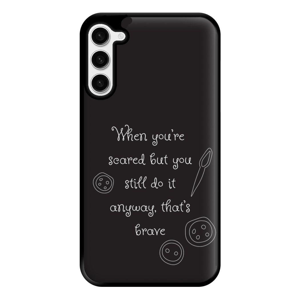 That's Brave Phone Case for Galaxy S23 Plus
