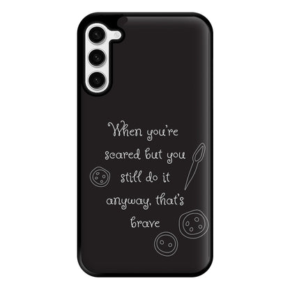 That's Brave Phone Case for Galaxy S23 Plus