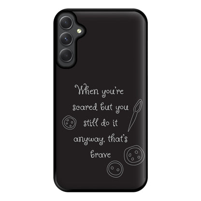 That's Brave Phone Case for Galaxy A34