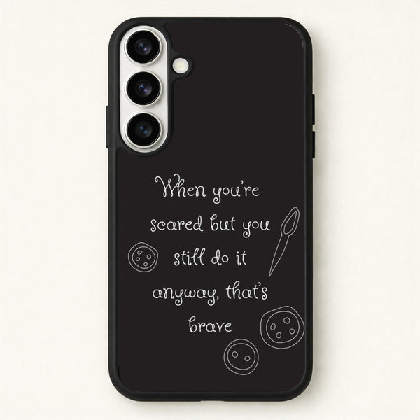 That's Brave Phone Case for Galaxy S26