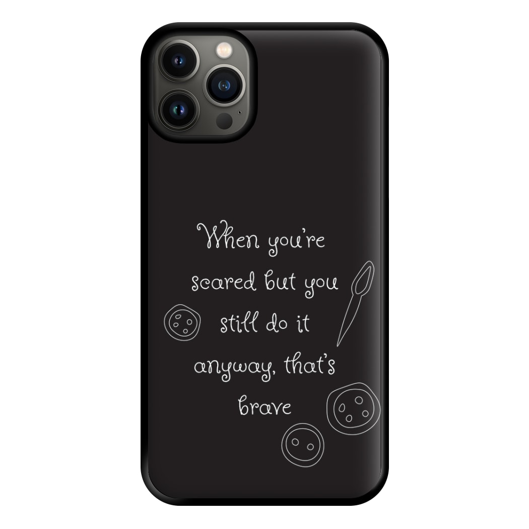 That's Brave Phone Case for iPhone 13