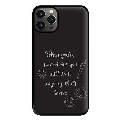 That's Brave Phone Case for iPhone 13