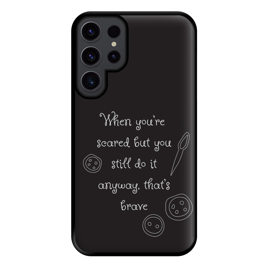 That's Brave Phone Case for Galaxy S23 Ultra