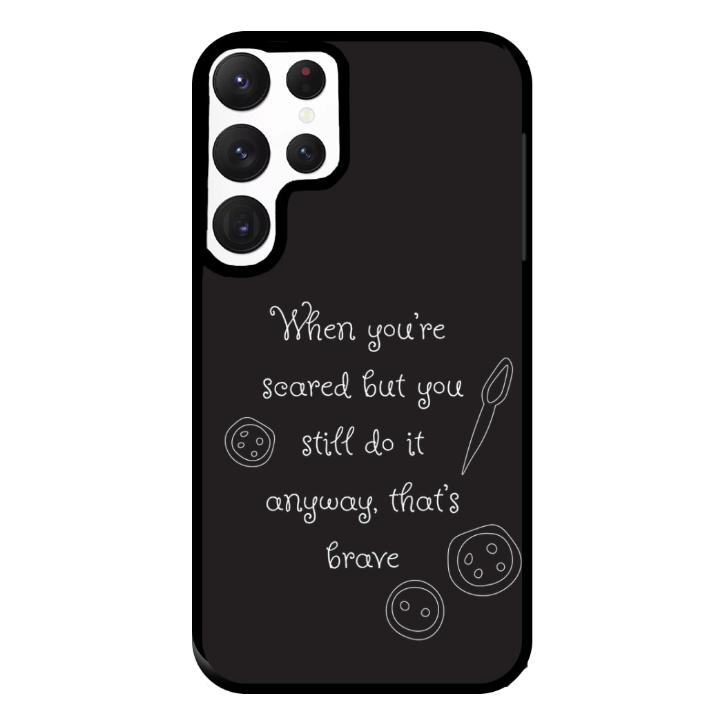 That's Brave Phone Case for Galaxy S22 Ultra