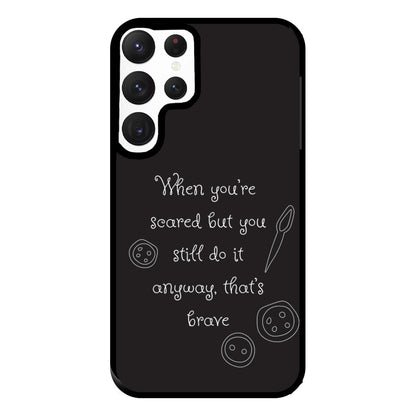 That's Brave Phone Case for Galaxy S22 Ultra