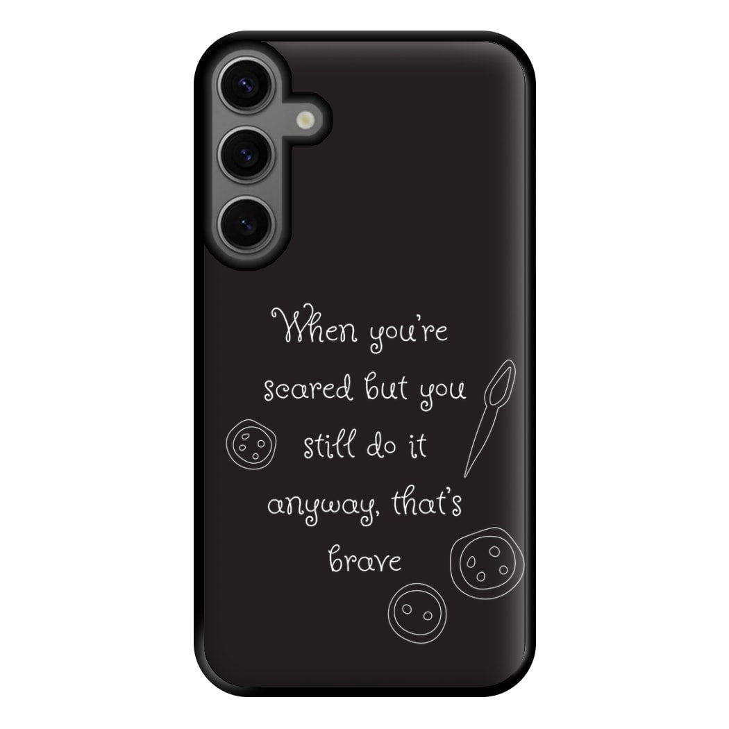 That's Brave Phone Case for Galaxy S23FE