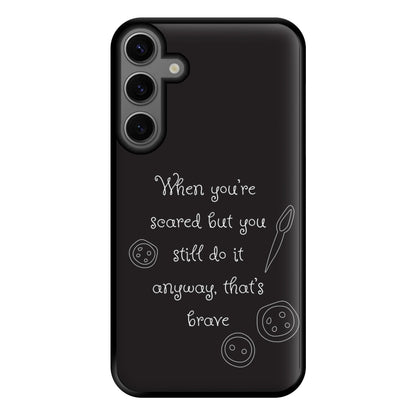 That's Brave Phone Case for Galaxy S23FE