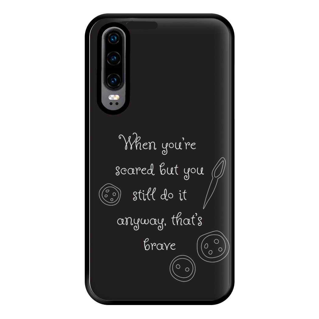 That's Brave Phone Case for Huawei P30