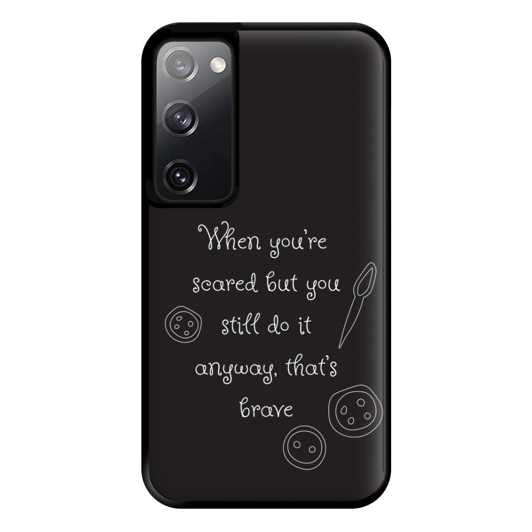 That's Brave Phone Case for Galaxy S20
