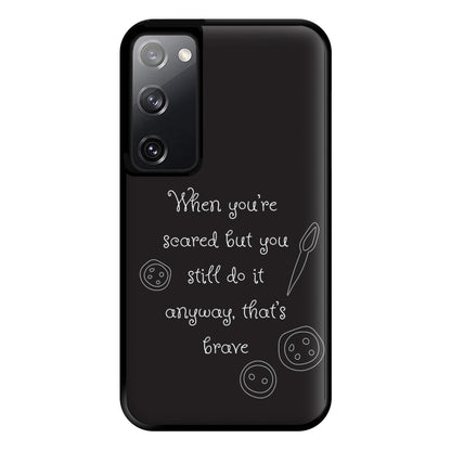 That's Brave Phone Case for Galaxy S20