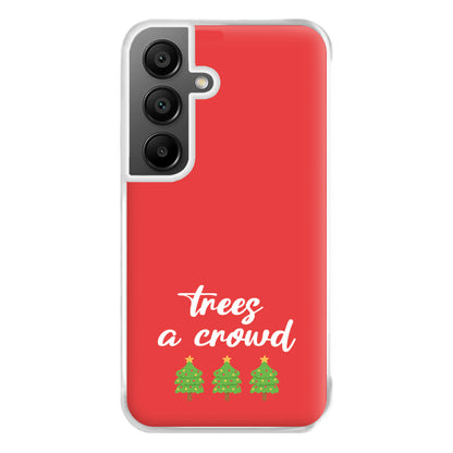 Trees A Crowd - Christmas Puns Phone Case for Galaxy A55