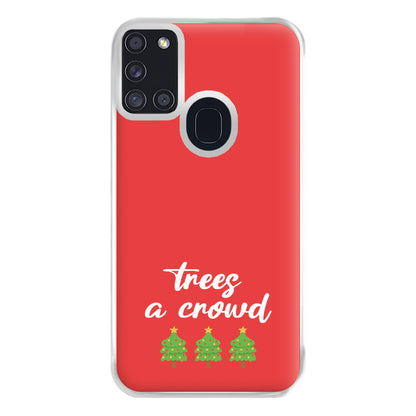 Trees A Crowd - Christmas Puns Phone Case for Galaxy A21s