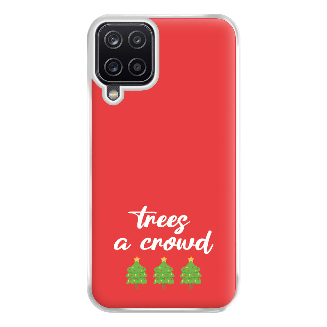 Trees A Crowd - Christmas Puns Phone Case for Galaxy A12