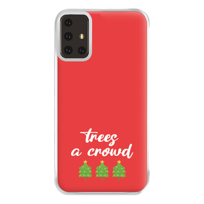 Trees A Crowd - Christmas Puns Phone Case for Galaxy A71