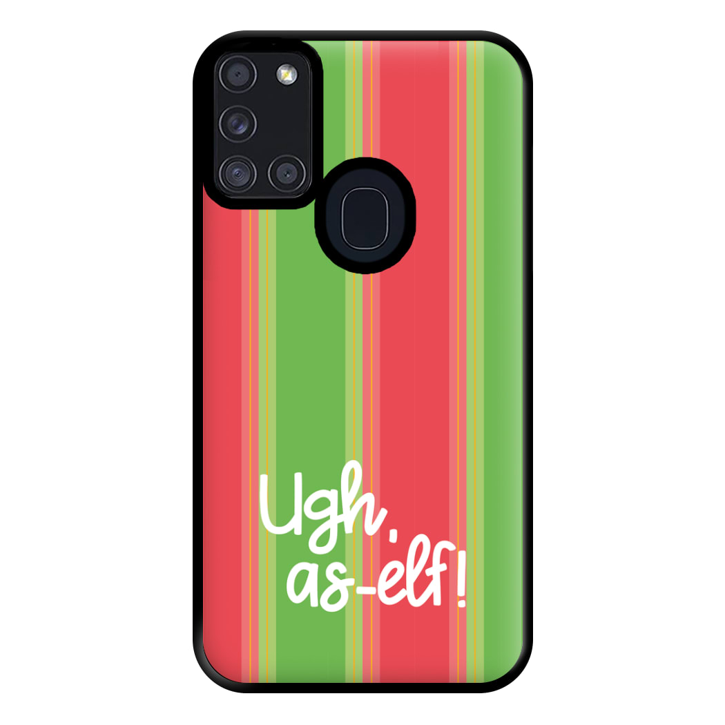 Ugh, As Elf - Christmas Puns Phone Case for Galaxy A21s