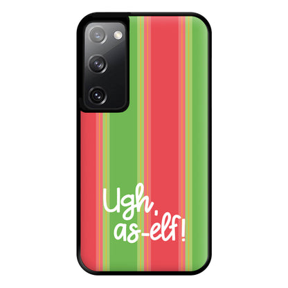 Ugh, As Elf - Christmas Puns Phone Case for Galaxy S20