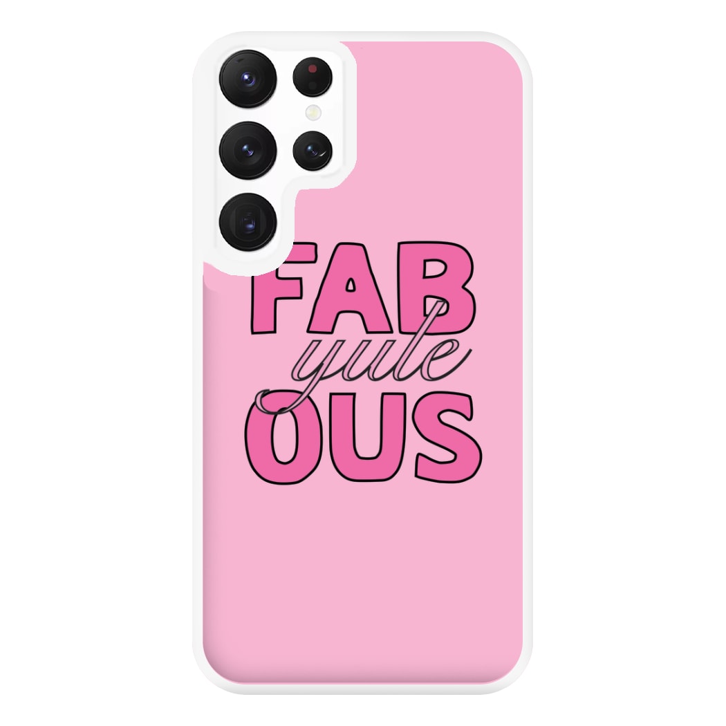 Fab-Yule-Ous Pink - Christmas Puns Phone Case for Galaxy S22 Ultra