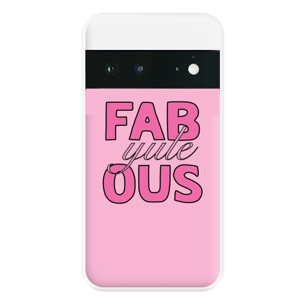 Fab-Yule-Ous Pink - Christmas Puns Phone Case for Google Pixel 6a