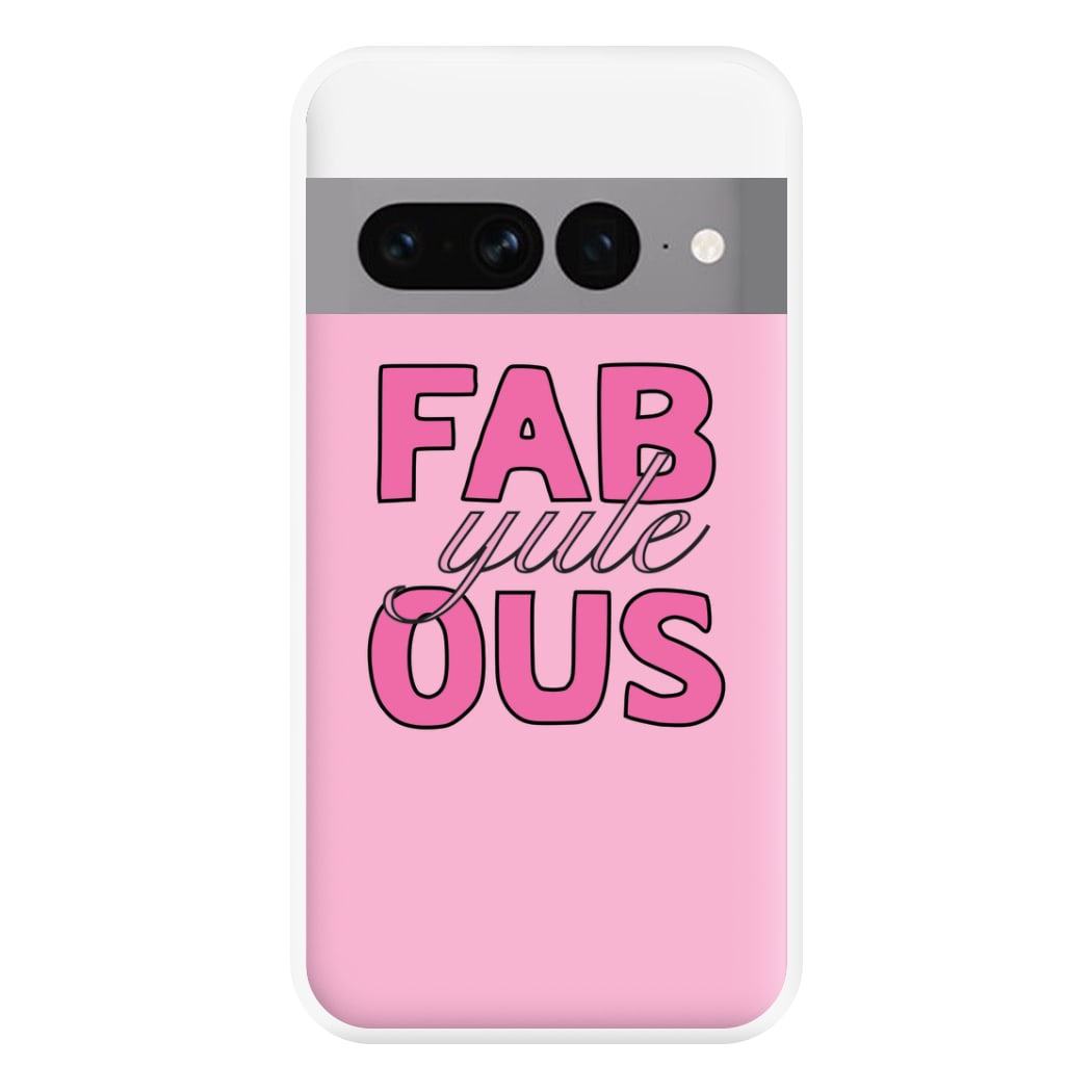 Fab-Yule-Ous Pink - Christmas Puns Phone Case for Google Pixel 7 Pro